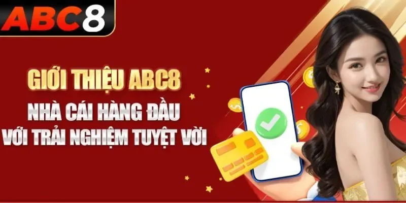 Tổng quan về ABC8 – Nhà cái uy tín số 1 châu Á